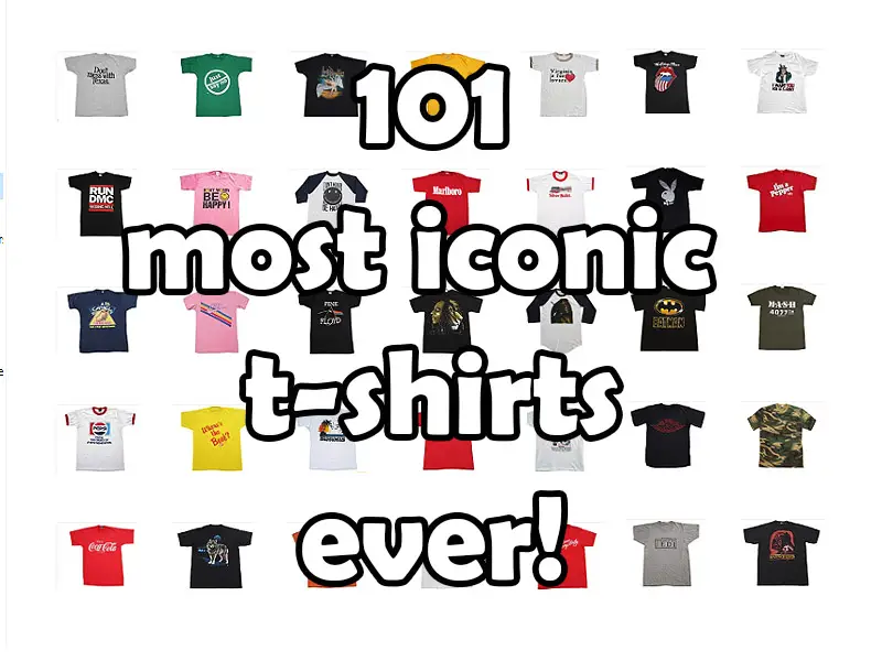 udsultet Ventilere Lys What are the most iconic t-shirts of all time? 101 of the most memorable t- shirts ever. – T-Shirt Time Machine