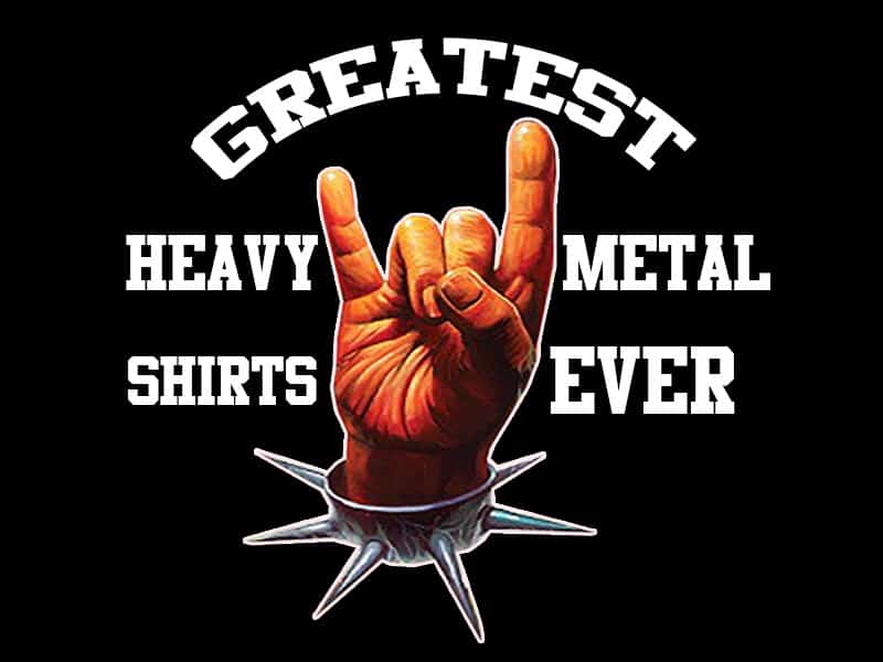 WHAT ARE THE GREATEST HEAVY METAL T-SHIRTS OF ALL TIME? – T-Shirt